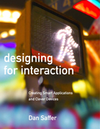 Designing for Interaction: Creating Smart Applications and Clever Devices cover