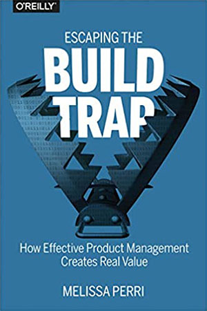 Cover: Escaping the Build Trap